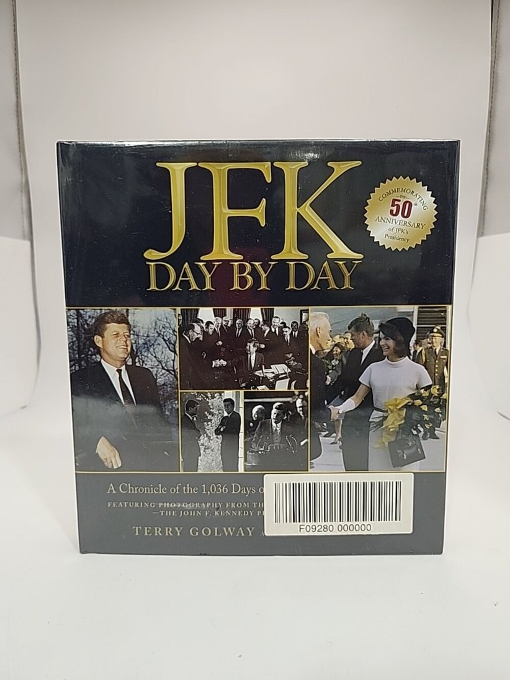 SEALED JFK- Day by Day: A Chronicle of the John F. Kennedy's Presidency